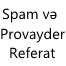 Spam və Provayder Haqqında